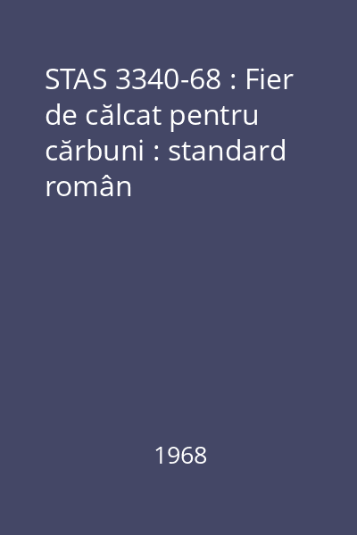 STAS 3340-68 : Fier de călcat pentru cărbuni : standard român