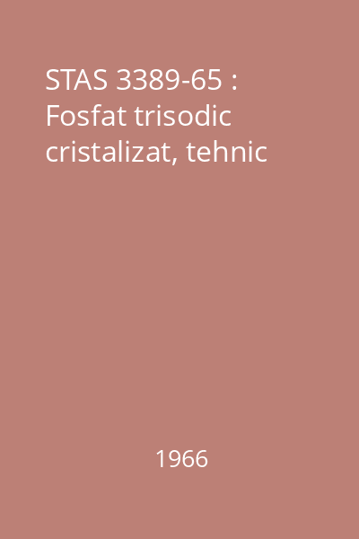 STAS 3389-65 : Fosfat trisodic cristalizat, tehnic