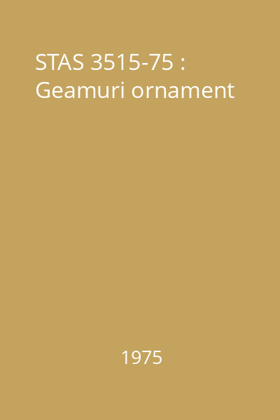 STAS 3515-75 : Geamuri ornament