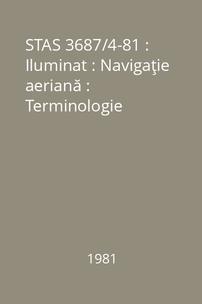 STAS 3687/4-81 : Iluminat : Navigaţie aeriană : Terminologie