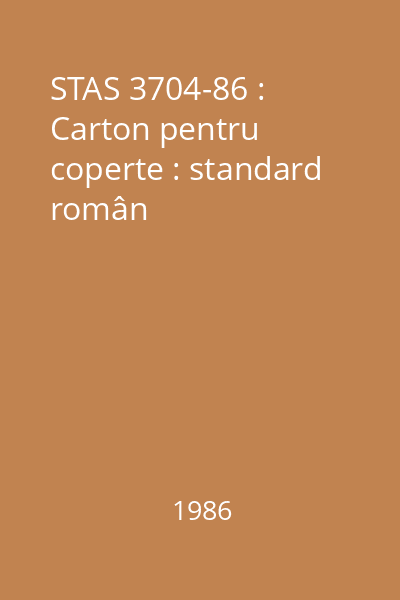 STAS 3704-86 : Carton pentru coperte : standard român