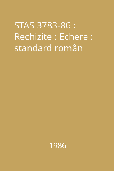 STAS 3783-86 : Rechizite : Echere : standard român