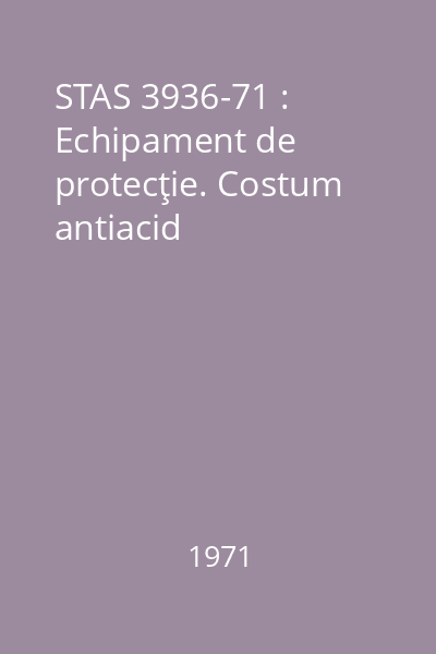 STAS 3936-71 : Echipament de protecţie. Costum antiacid