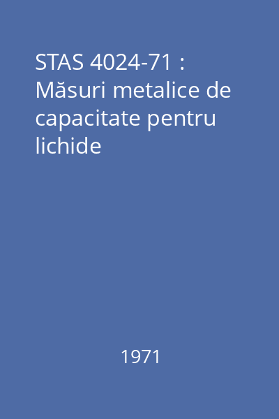 STAS 4024-71 : Măsuri metalice de capacitate pentru lichide