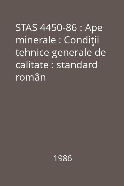 STAS 4450-86 : Ape minerale : Condiţii tehnice generale de calitate : standard român