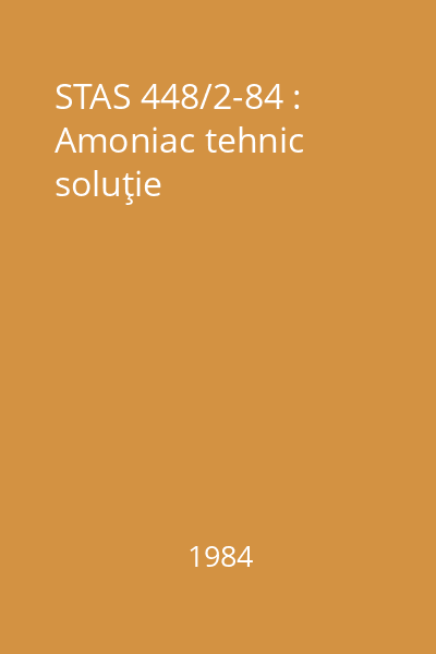 STAS 448/2-84 : Amoniac tehnic soluţie