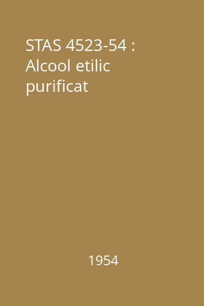 STAS 4523-54 : Alcool etilic purificat