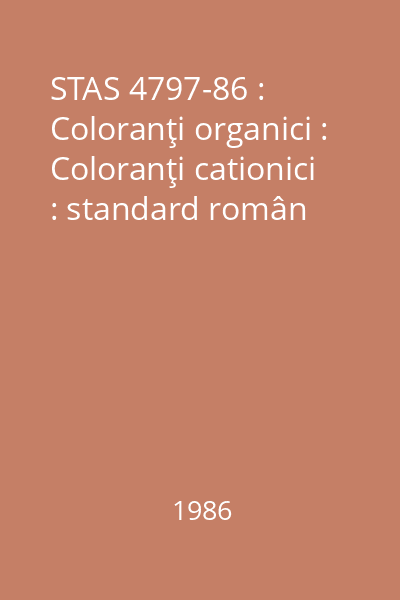 STAS 4797-86 : Coloranţi organici : Coloranţi cationici : standard român