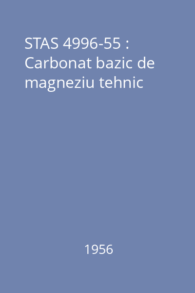 STAS 4996-55 : Carbonat bazic de magneziu tehnic