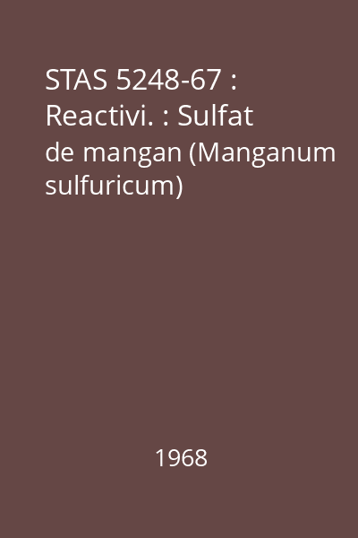 STAS 5248-67 : Reactivi. : Sulfat de mangan (Manganum sulfuricum)