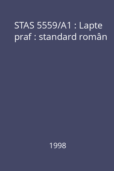 STAS 5559/A1 : Lapte praf : standard român