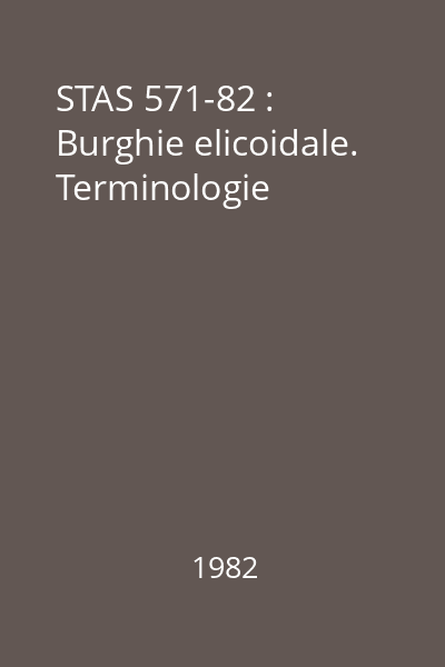STAS 571-82 : Burghie elicoidale. Terminologie