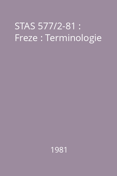 STAS 577/2-81 : Freze : Terminologie