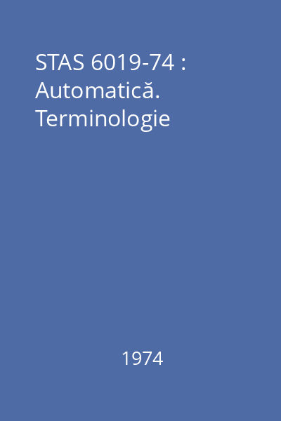 STAS 6019-74 : Automatică. Terminologie