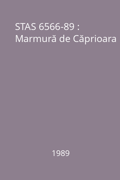 STAS 6566-89 : Marmură de Căprioara