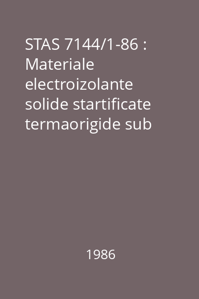 STAS 7144/1-86 : Materiale electroizolante solide startificate termaorigide sub formă de plăci. : Tipuri şi dimensiuni