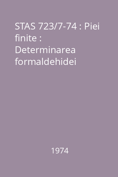 STAS 723/7-74 : Piei finite : Determinarea formaldehidei