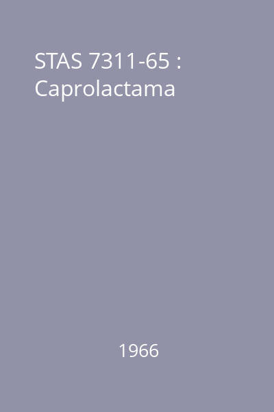 STAS 7311-65 : Caprolactama
