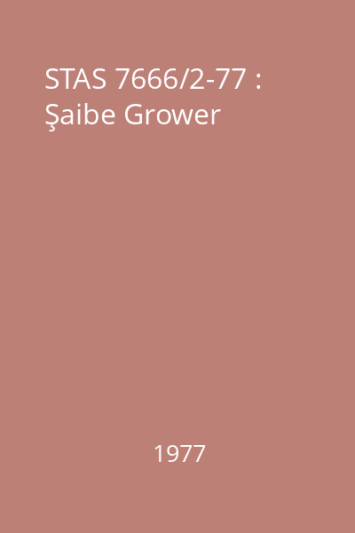 STAS 7666/2-77 : Şaibe Grower