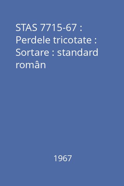 STAS 7715-67 : Perdele tricotate : Sortare : standard român