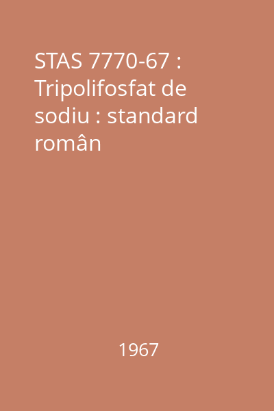 STAS 7770-67 : Tripolifosfat de sodiu : standard român