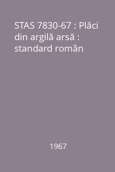 STAS 7830-67 : Plăci din argilă arsă : standard român