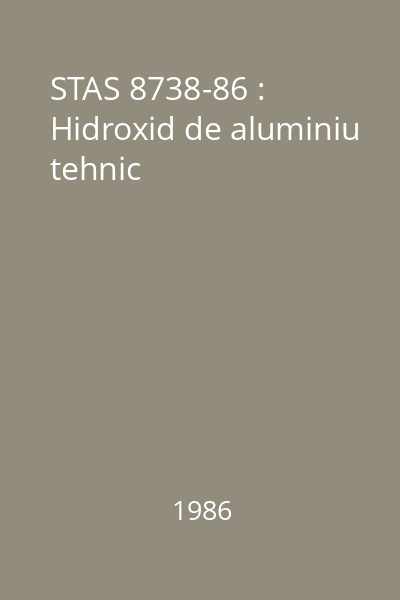 STAS 8738-86 : Hidroxid de aluminiu tehnic