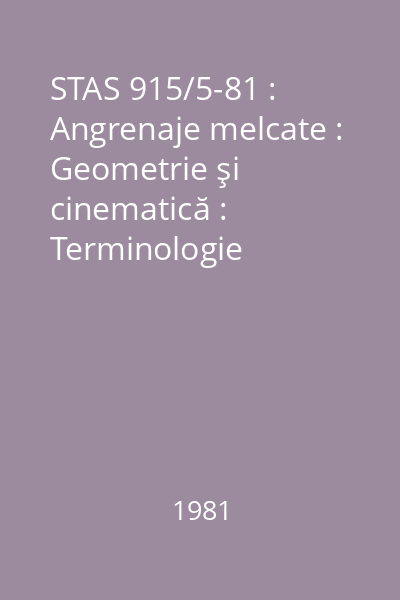STAS 915/5-81 : Angrenaje melcate : Geometrie şi cinematică : Terminologie