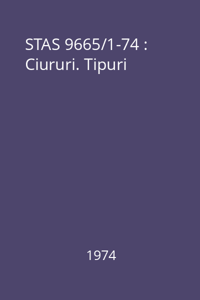 STAS 9665/1-74 : Ciururi. Tipuri