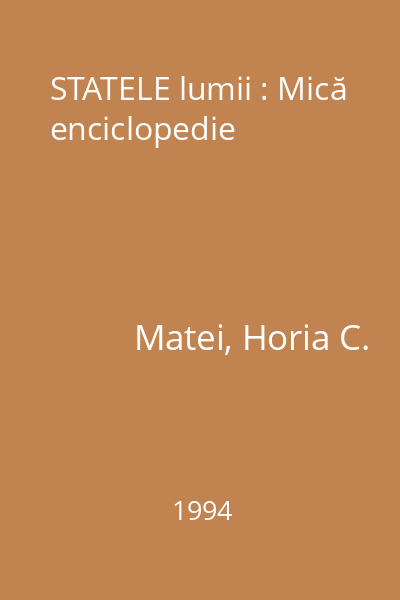 STATELE lumii : Mică enciclopedie