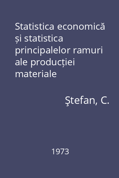 Statistica economică și statistica principalelor ramuri ale producției materiale