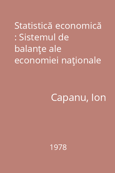 Statistică economică : Sistemul de balanţe ale economiei naţionale