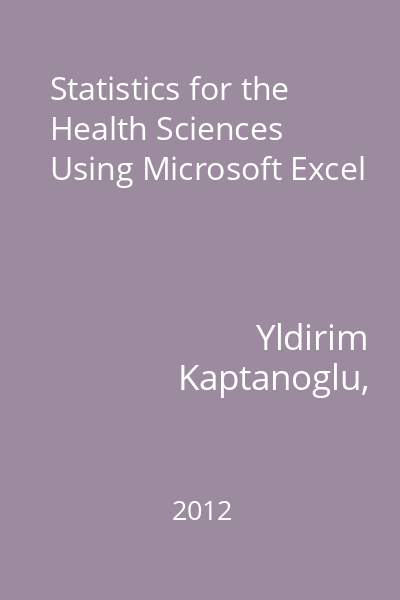 Statistics for the Health Sciences Using Microsoft Excel