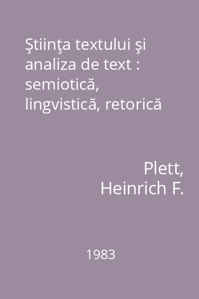 Ştiinţa textului şi analiza de text : semiotică, lingvistică, retorică