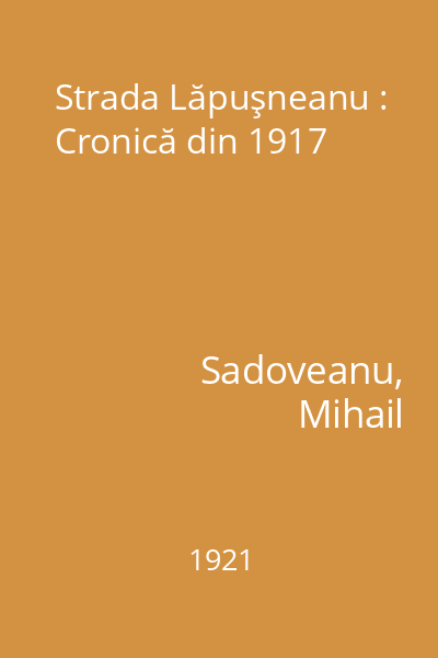 Strada Lăpuşneanu : Cronică din 1917