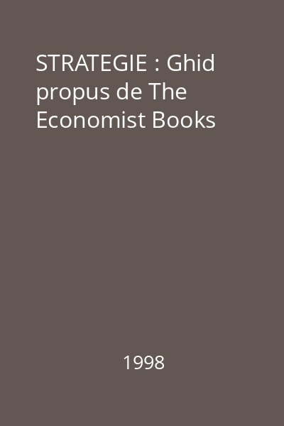 STRATEGIE : Ghid propus de The Economist Books