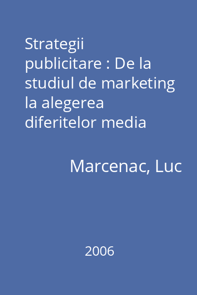 Strategii publicitare : De la studiul de marketing la alegerea diferitelor media