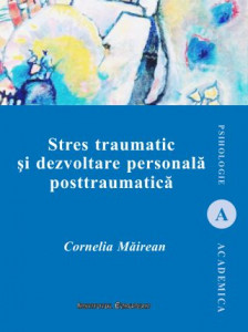 Stres traumatic și dezvoltare personală posttraumatică