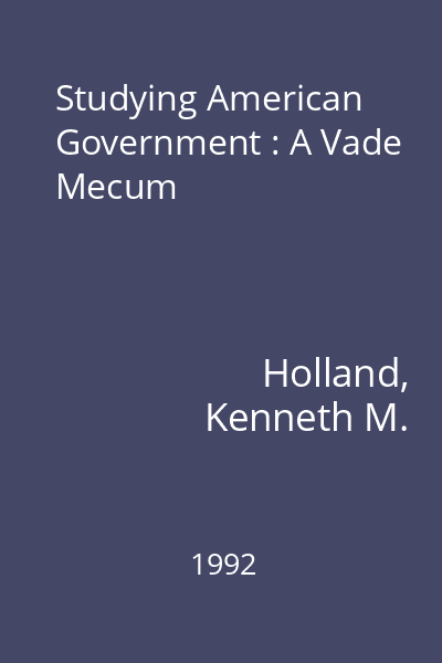 Studying American Government : A Vade Mecum