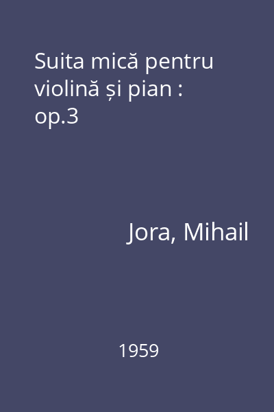 Suita mică pentru violină și pian : op.3