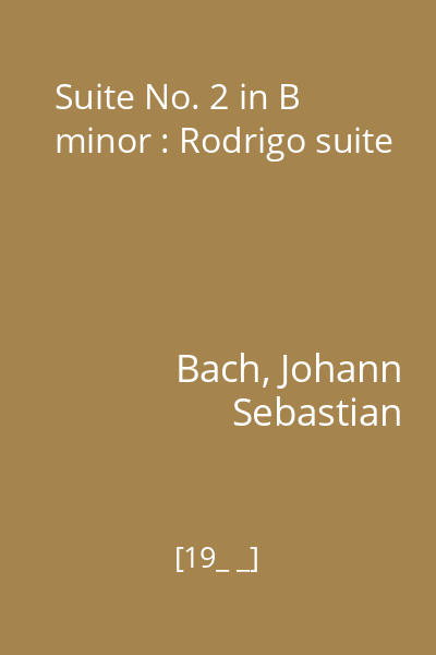 Suite No. 2 in B minor : Rodrigo suite