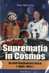 Supremația în Cosmos în anii Războiului Rece (1945-1991)
