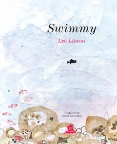 Swimmy : [carte pentru copii]
