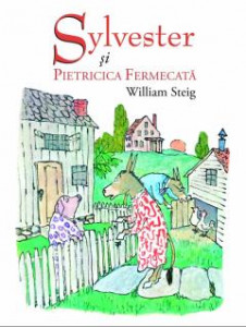 Sylvester și pietricica fermecată : [poveste]