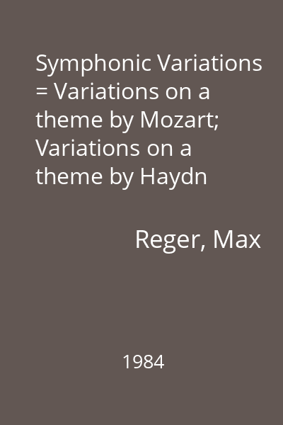 Symphonic Variations = Variations on a theme by Mozart; Variations on a theme by Haydn