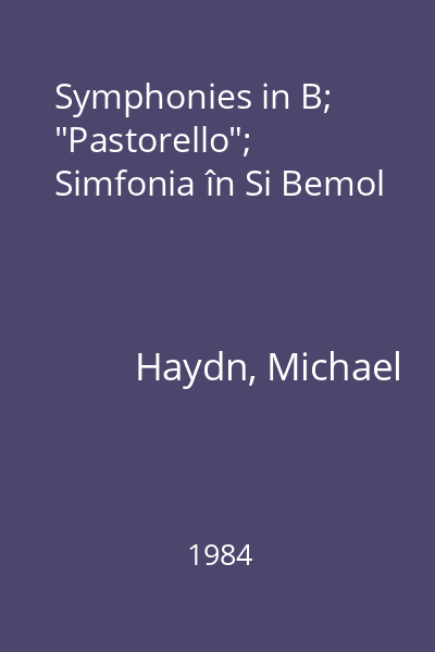 Symphonies in B; "Pastorello"; Simfonia în Si Bemol