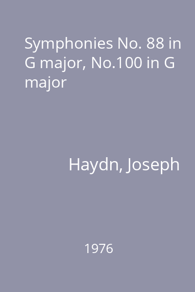 Symphonies No. 88 in G major, No.100 in G major