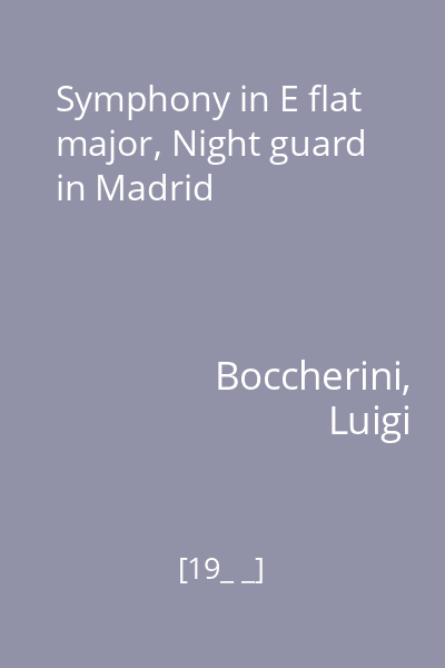 Symphony in E flat major, Night guard in Madrid