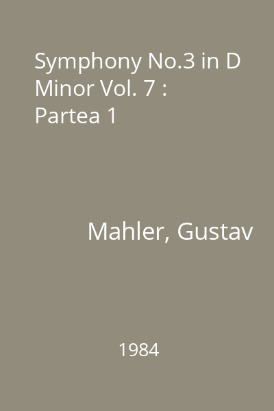 Symphony No.3 in D Minor Vol. 7 : Partea 1