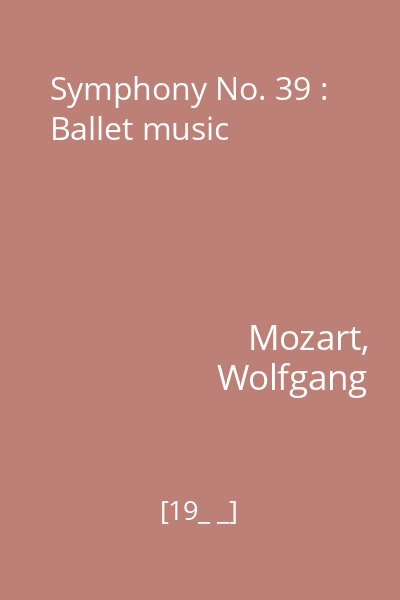 Symphony No. 39 : Ballet music